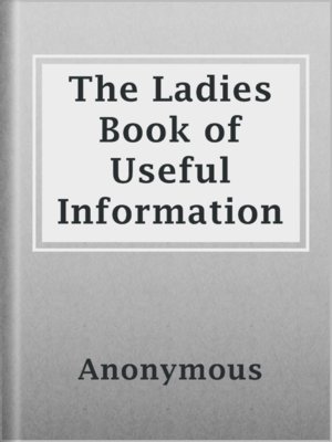 cover image of The Ladies Book of Useful Information